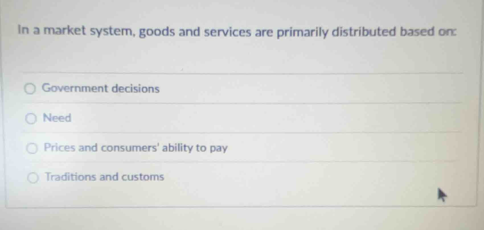 in a market system, goods and services are primarily distributed based …