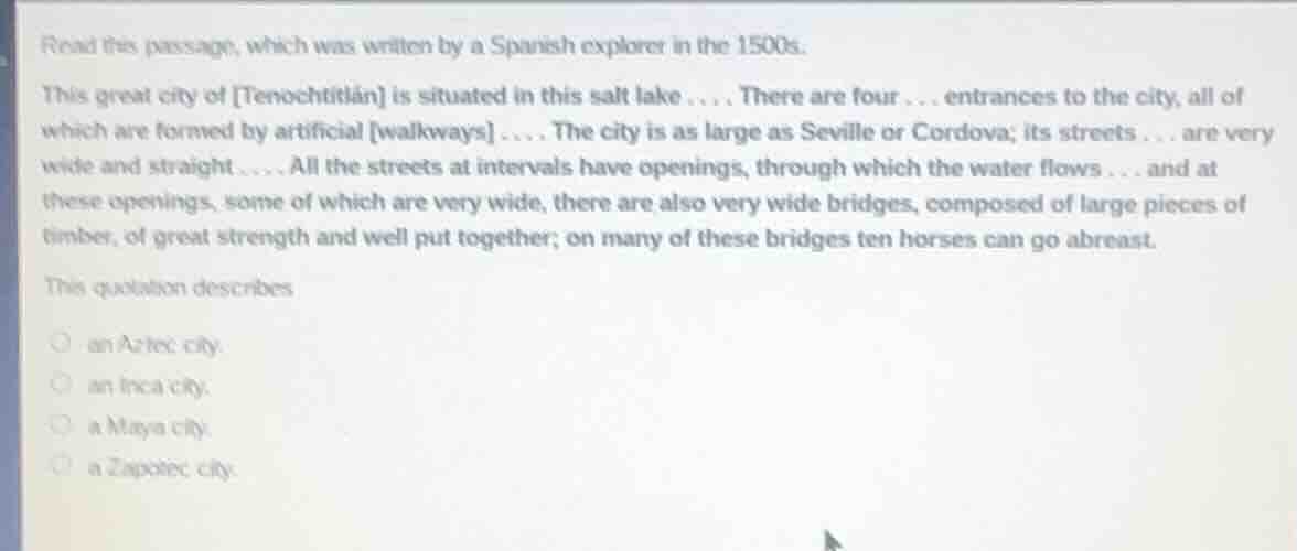 read the passage, which was written by a spanish explorer in the 1500s.…