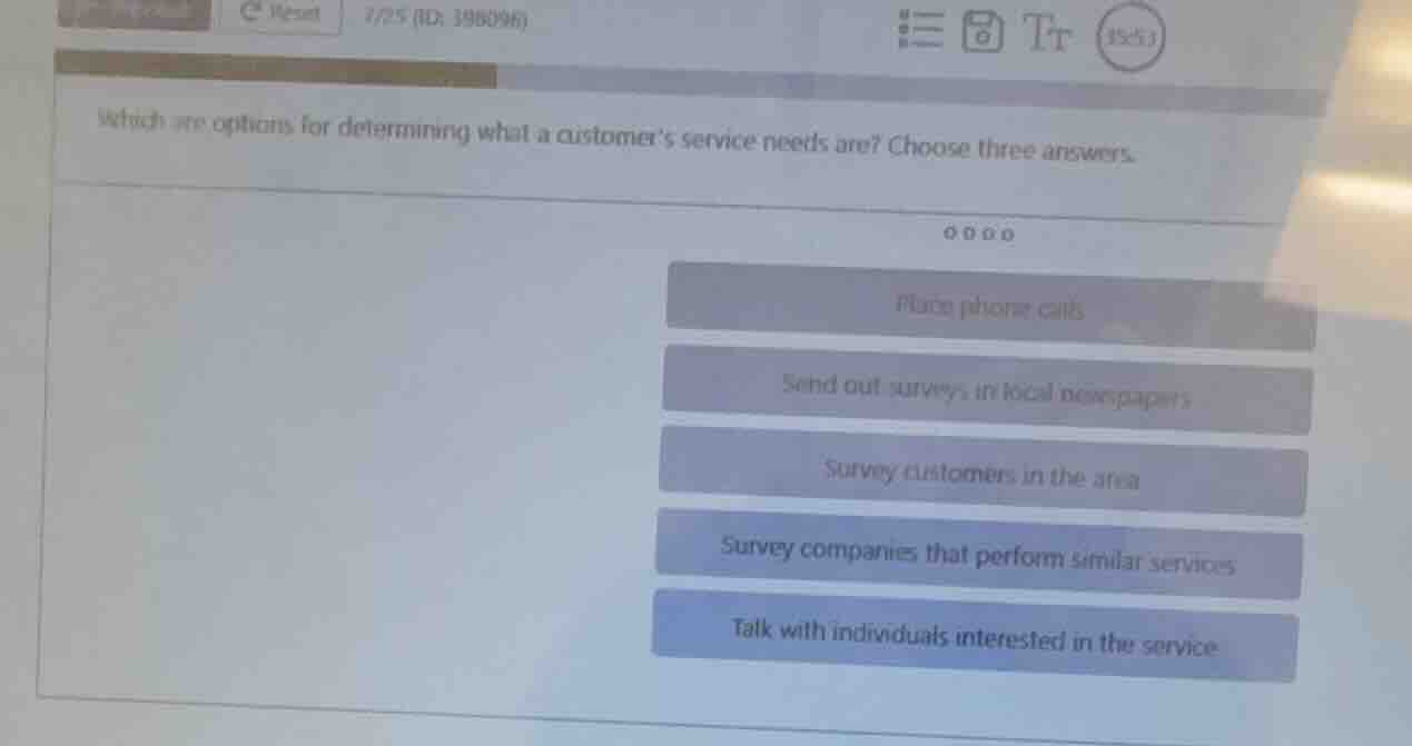 which are options for determining what a customers service needs are? c…