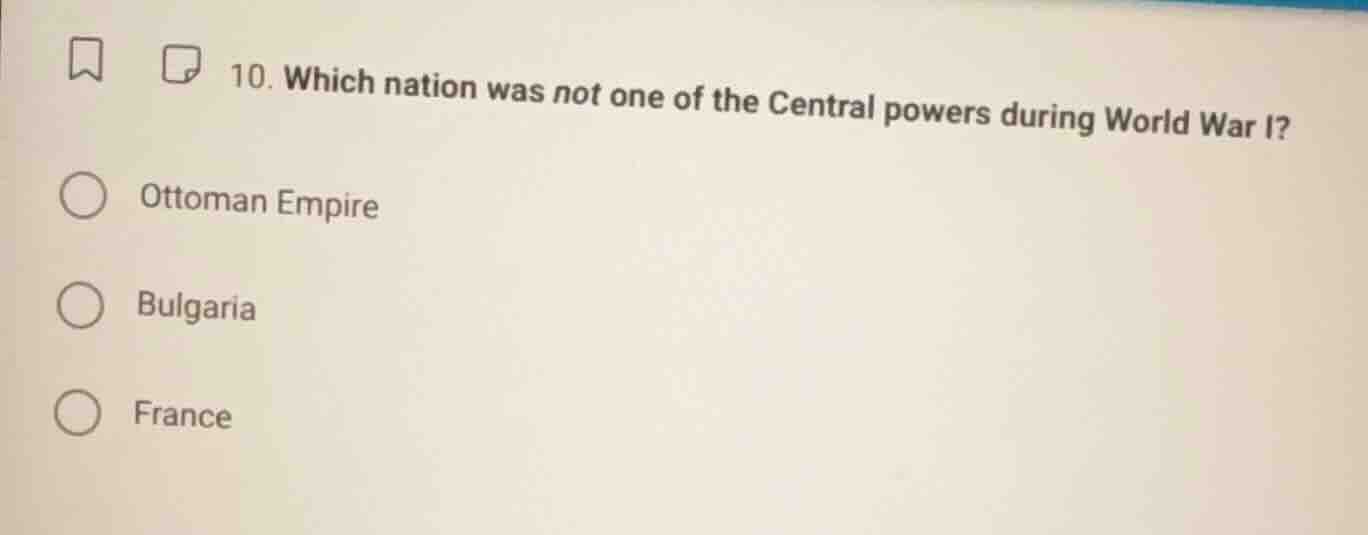 10. which nation was not one of the central powers during world war i? …
