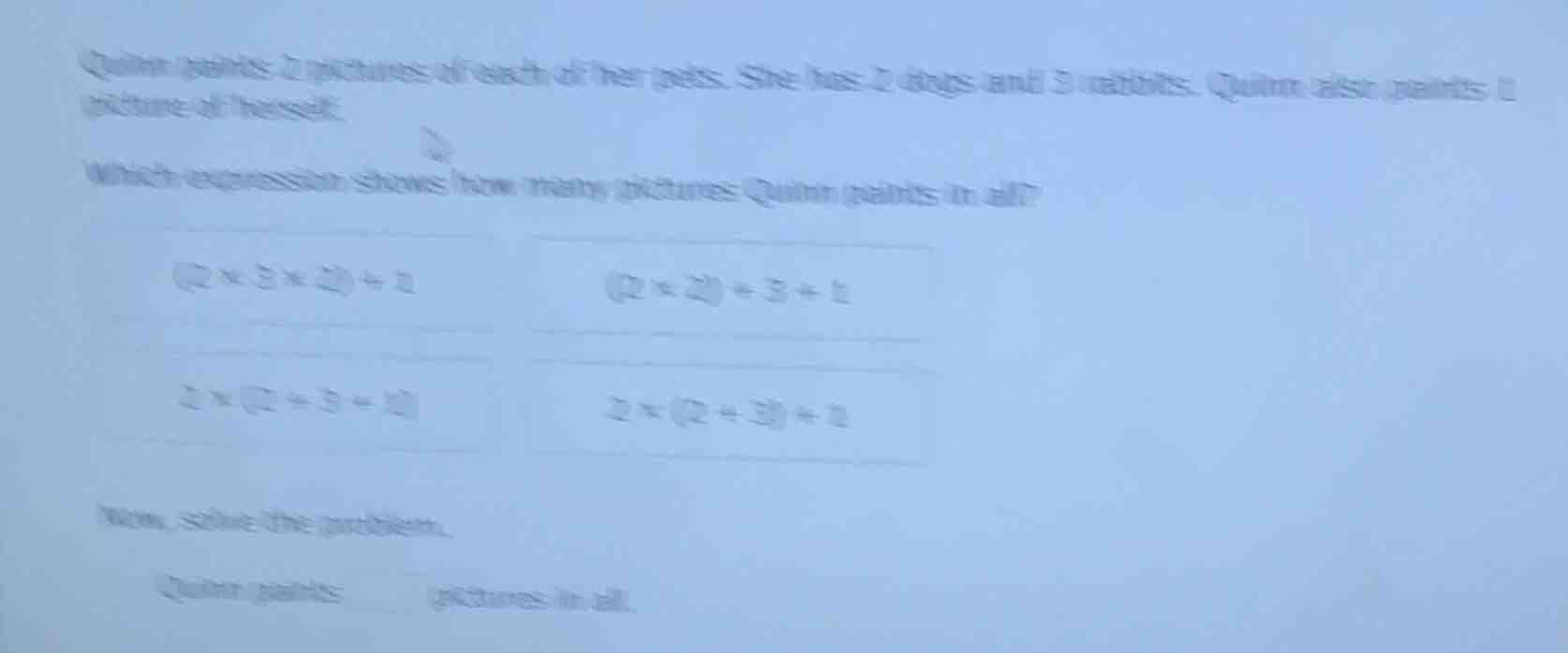 quinn paints 2 pictures of each of her pets. she has 2 dogs and 3 rabbi…