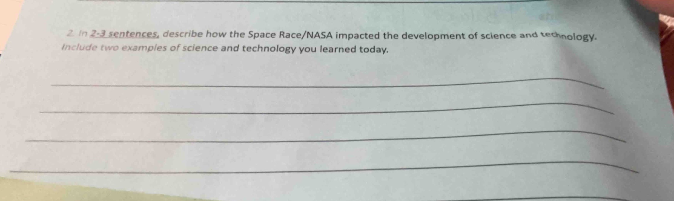 2. in 2-3 sentences, describe how the space race/nasa impacted the deve…
