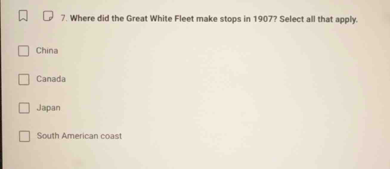 7. where did the great white fleet make stops in 1907? select all that …