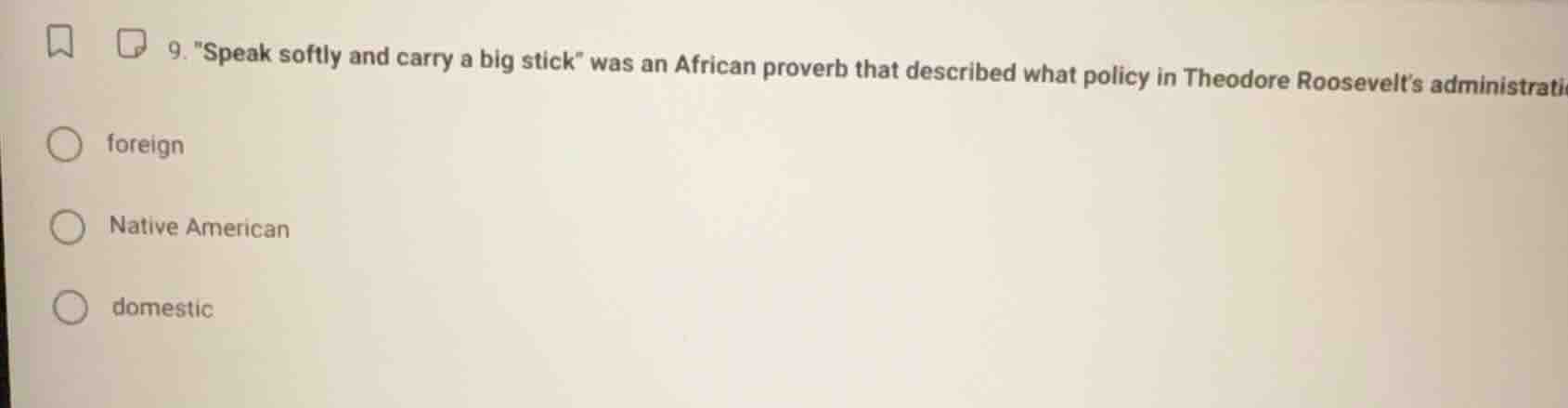 9. \speak softly and carry a big stick\ was an african proverb that des…