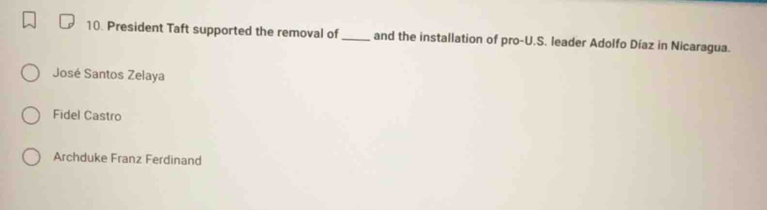 10. president taft supported the removal of ____ and the installation o…