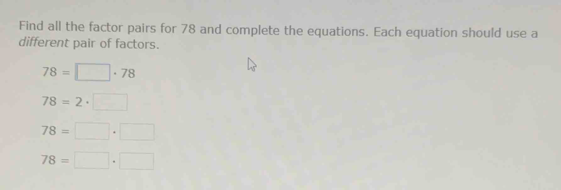 find all the factor pairs for 78 and complete the equations. each equat…