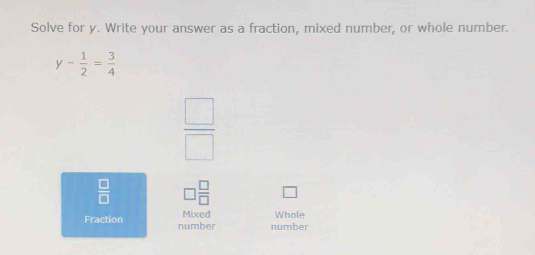 solve for y. write your answer as a fraction, mixed number, or whole nu…