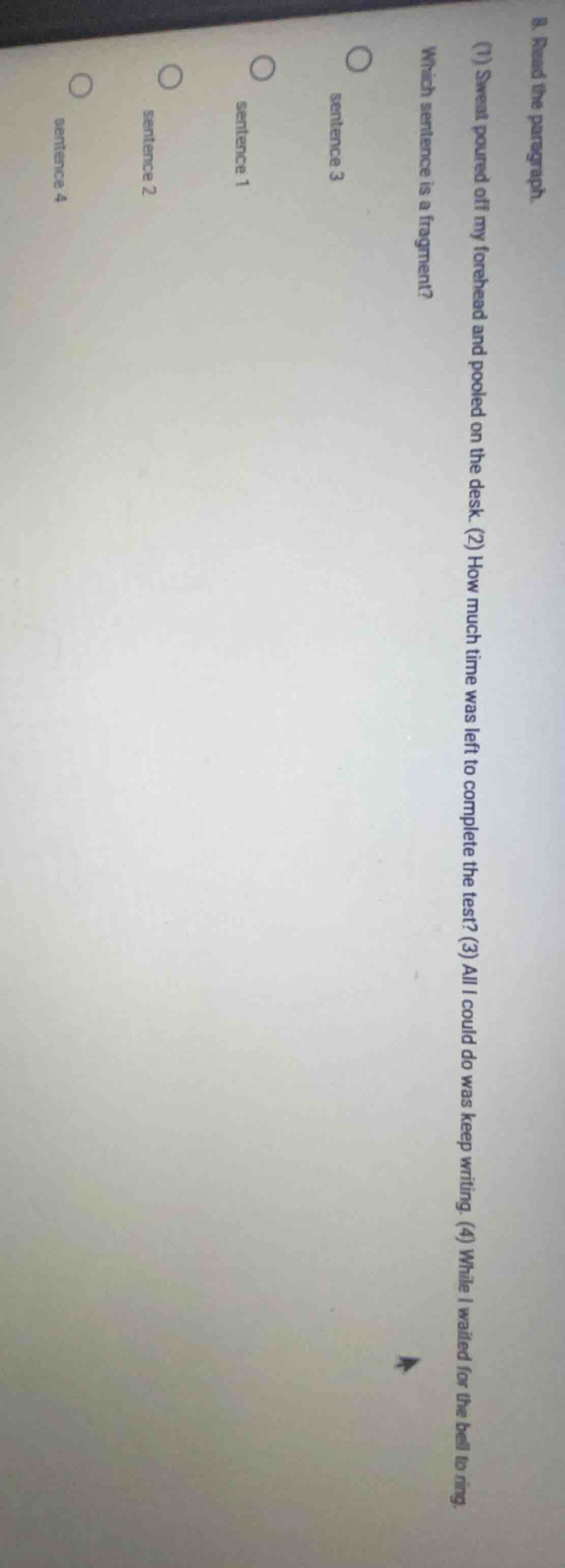 8. read the paragraph. (1) sweat poured off my forehead and pooled on t…