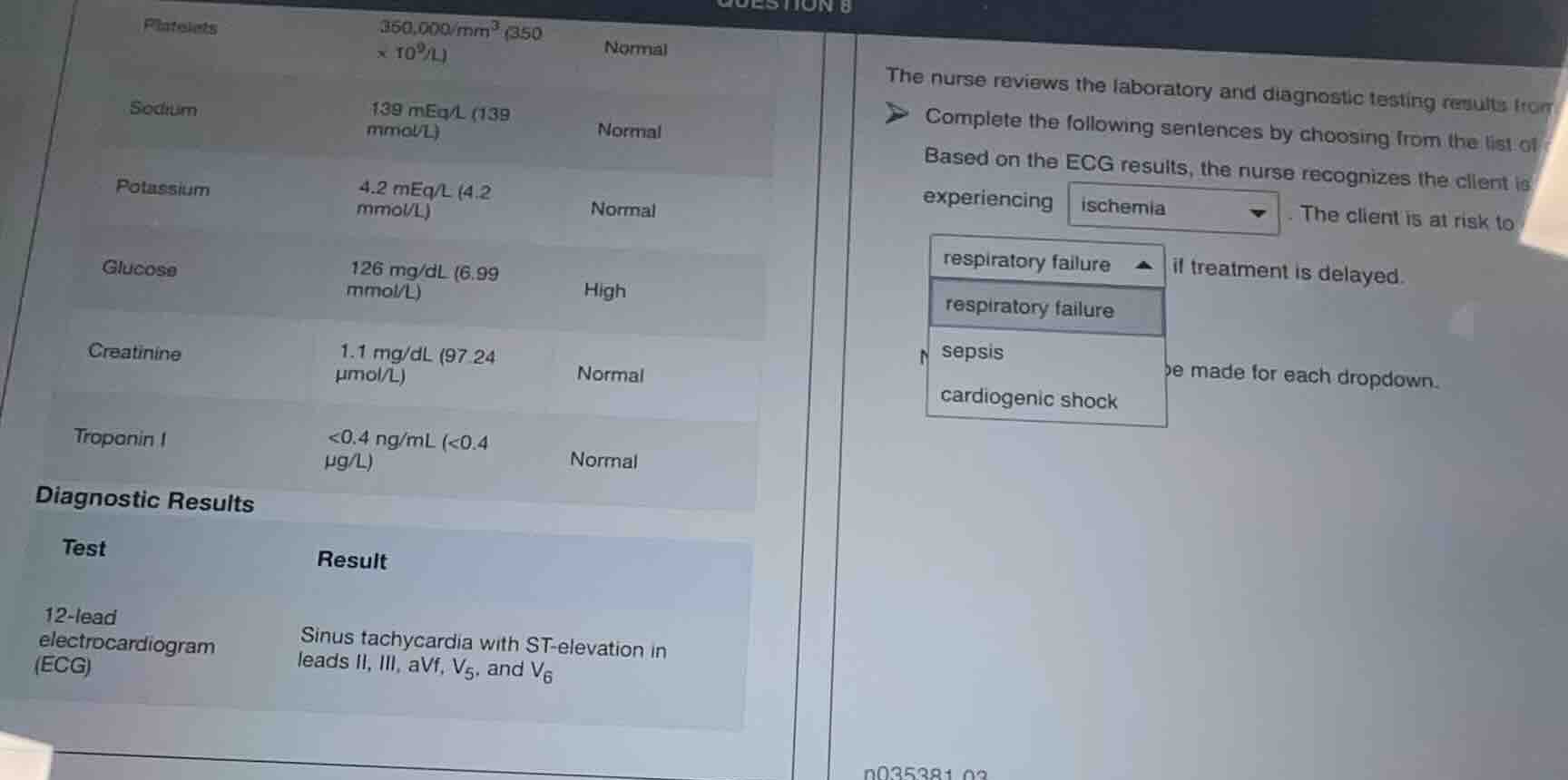 platelets 350,000/mm³ (350 × 10⁹/l) normal sodium 139 meq/l (139 mmol/l…