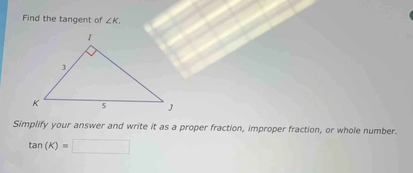 find the tangent of ∠k. simplify your answer and write it as a proper f…