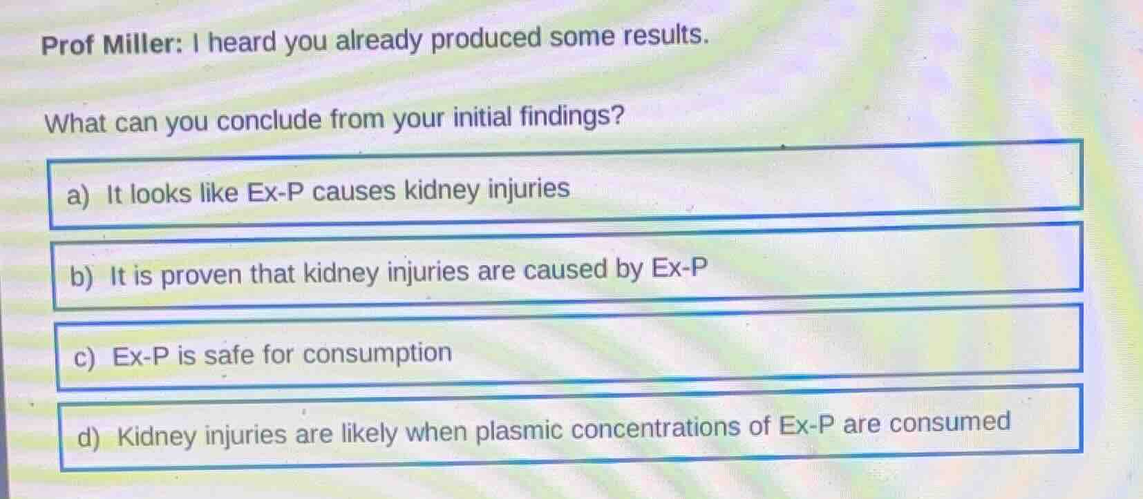 prof miller: i heard you already produced some results. what can you co…