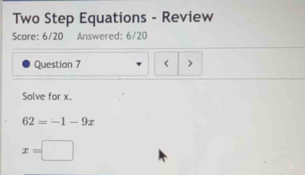 two step equations - review score: 6/20 answered: 6/20 question 7 solve…