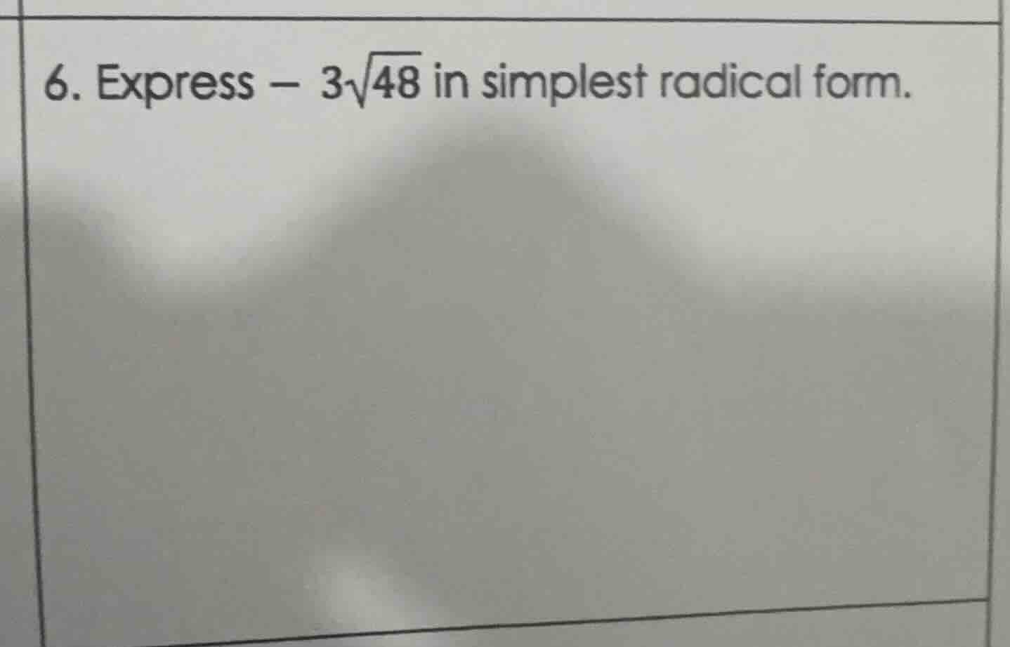 6. express $-3sqrt{48}$ in simplest radical form.
