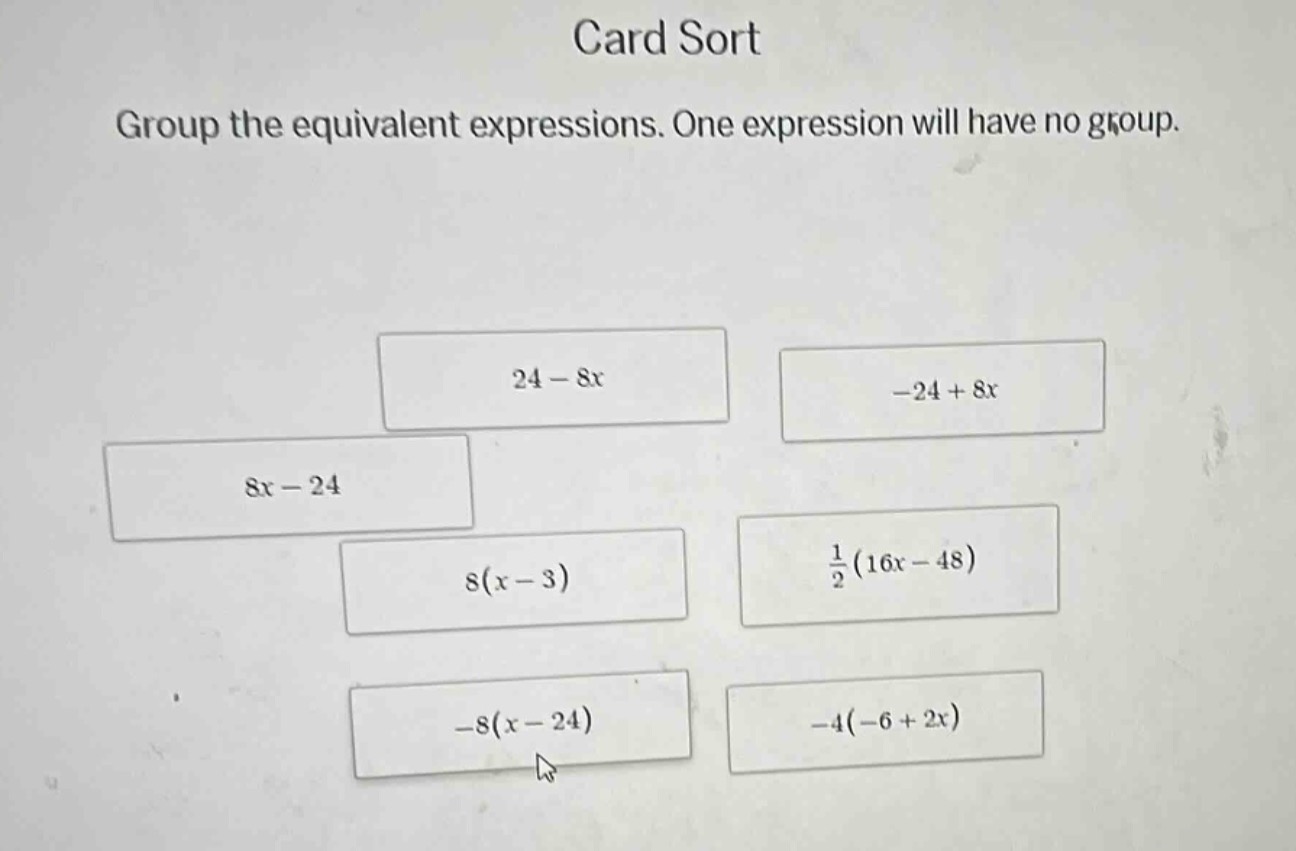 card sort group the equivalent expressions. one expression will have no…