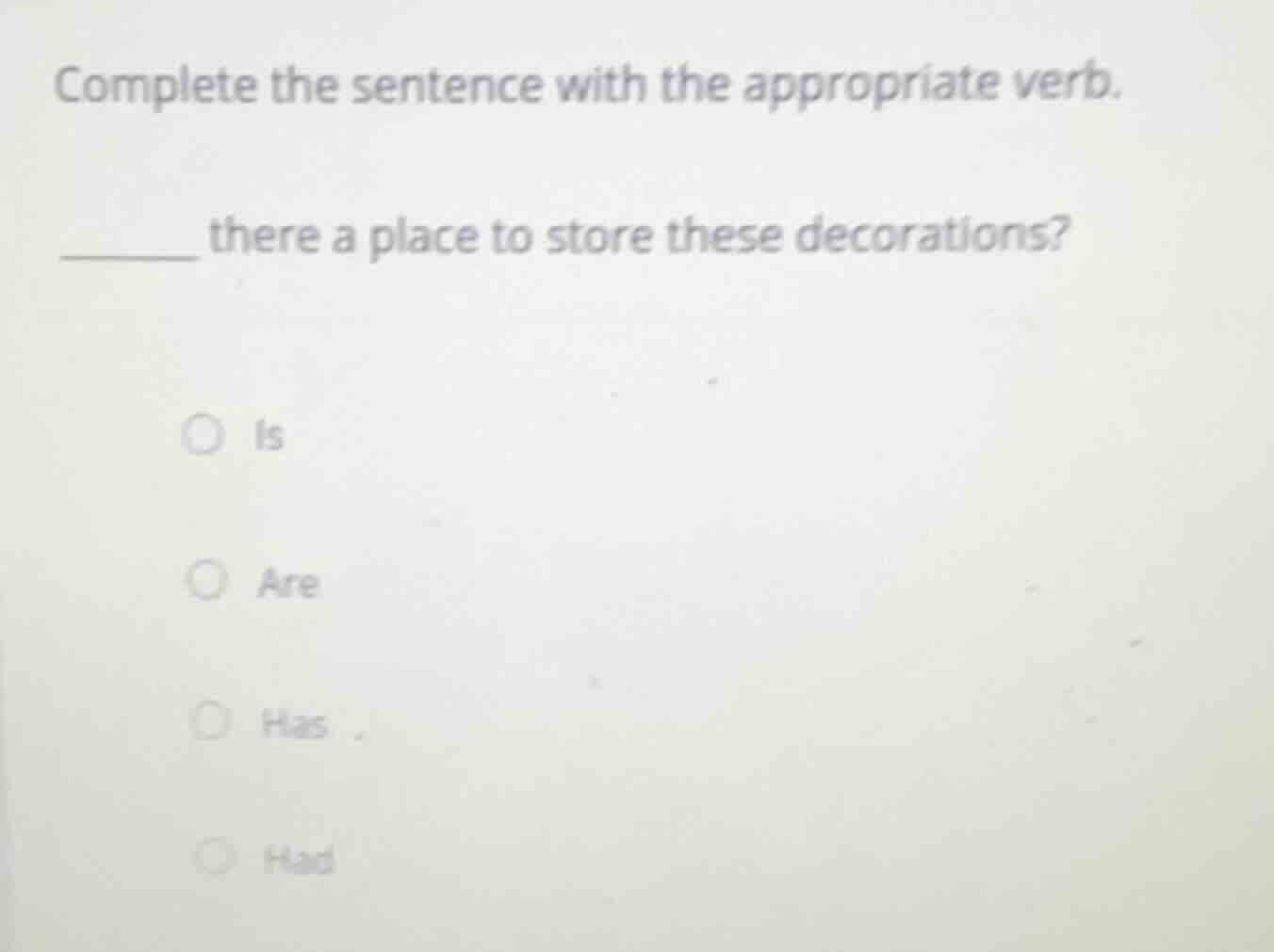 complete the sentence with the appropriate verb. ______ there a place t…
