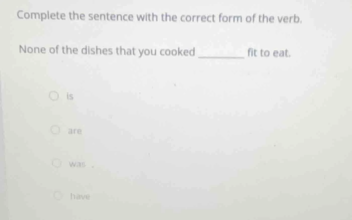complete the sentence with the correct form of the verb. none of the di…