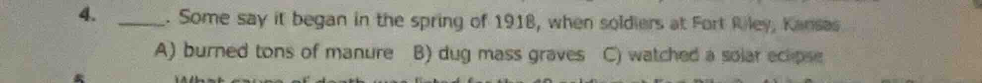 4. ____. some say it began in the spring of 1918, when soldiers at fort…
