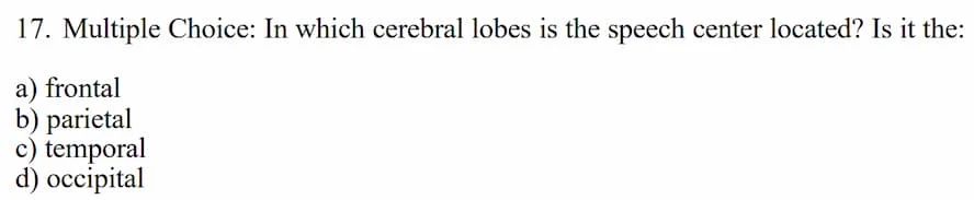 17. multiple choice: in which cerebral lobes is the speech center locat…