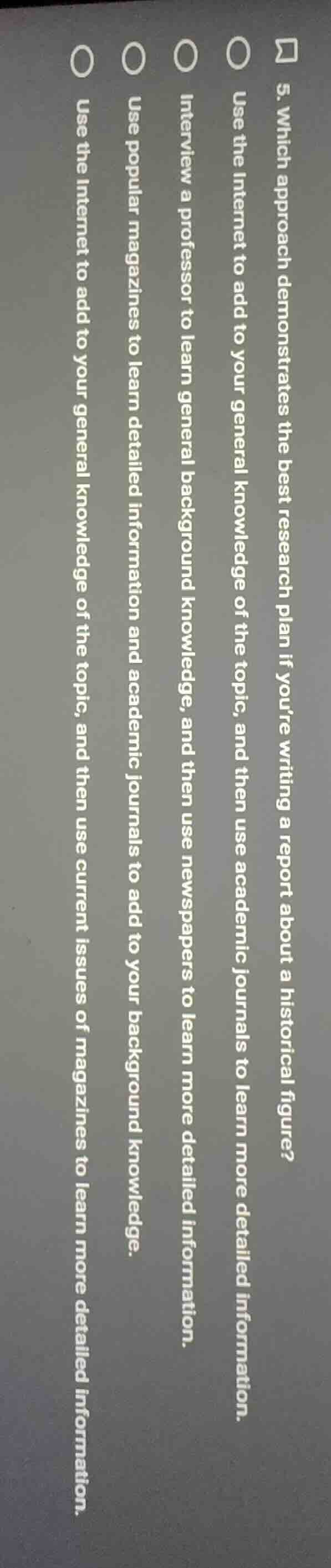 5. which approach demonstrates the best research plan if youre writing …