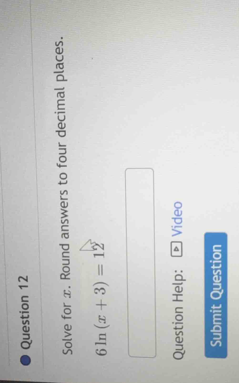 question 12 solve for ( x ). round answers to four decimal places. ( 6l…