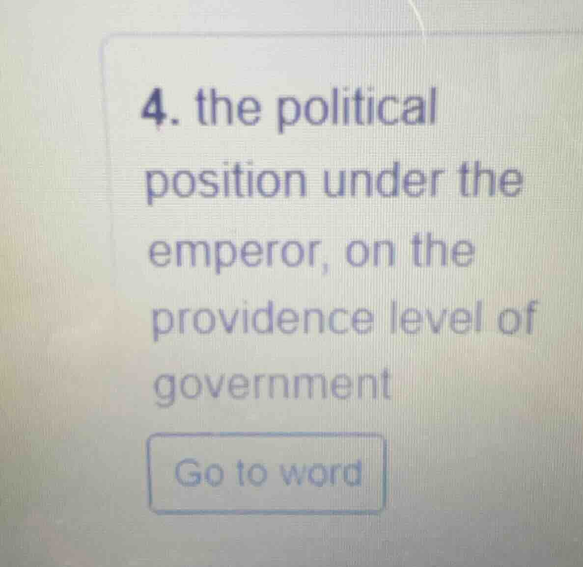 4. the political position under the emperor, on the providence level of…
