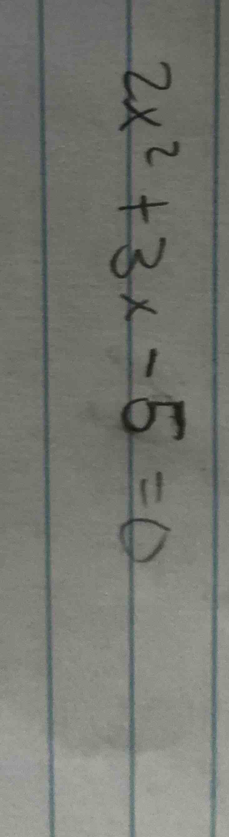 2x² + 3x - 5 = 0