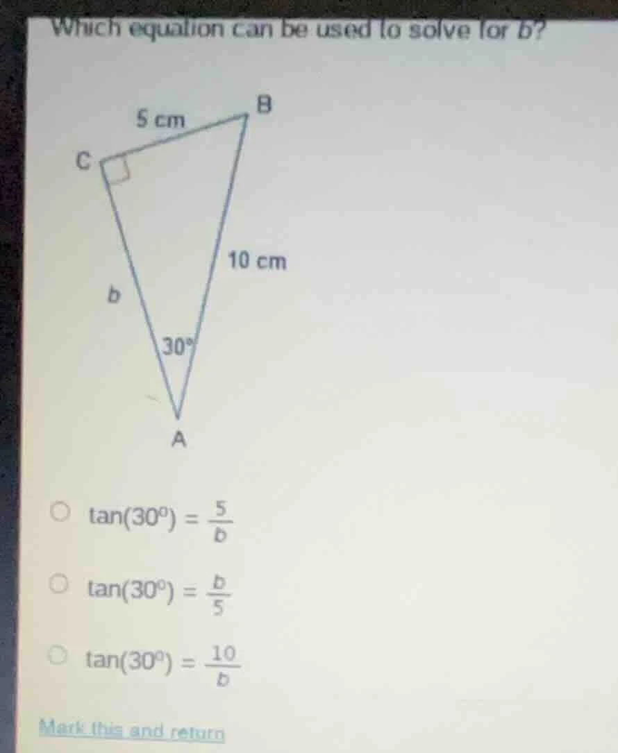 which equation can be used to solve for b? triangle image with right an…