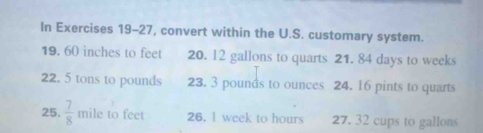 in exercises 19–27, convert within the u.s. customary system. 19. 60 in…