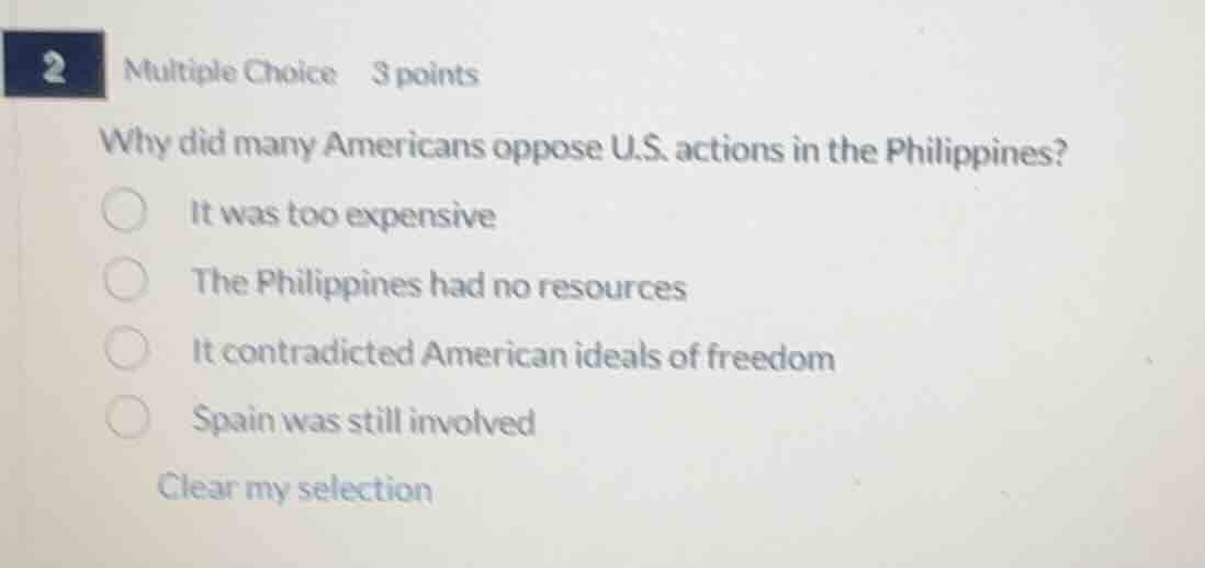 2 multiple choice 3 points why did many americans oppose u.s. actions i…