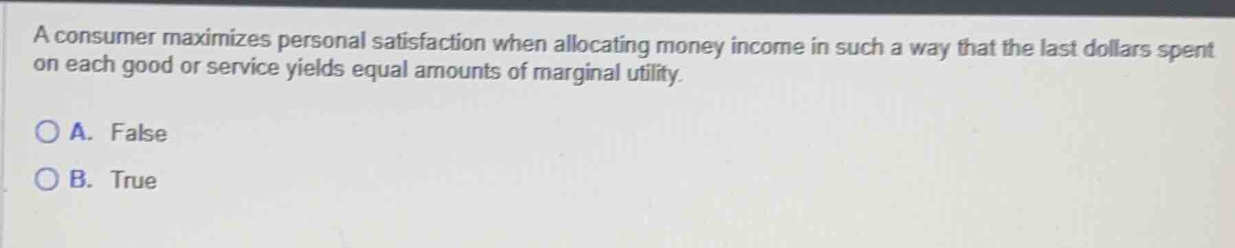 a consumer maximizes personal satisfaction when allocating money income…