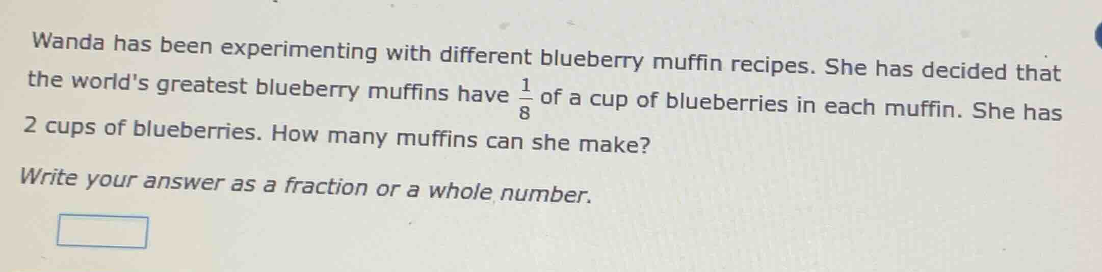 wanda has been experimenting with different blueberry muffin recipes. s…