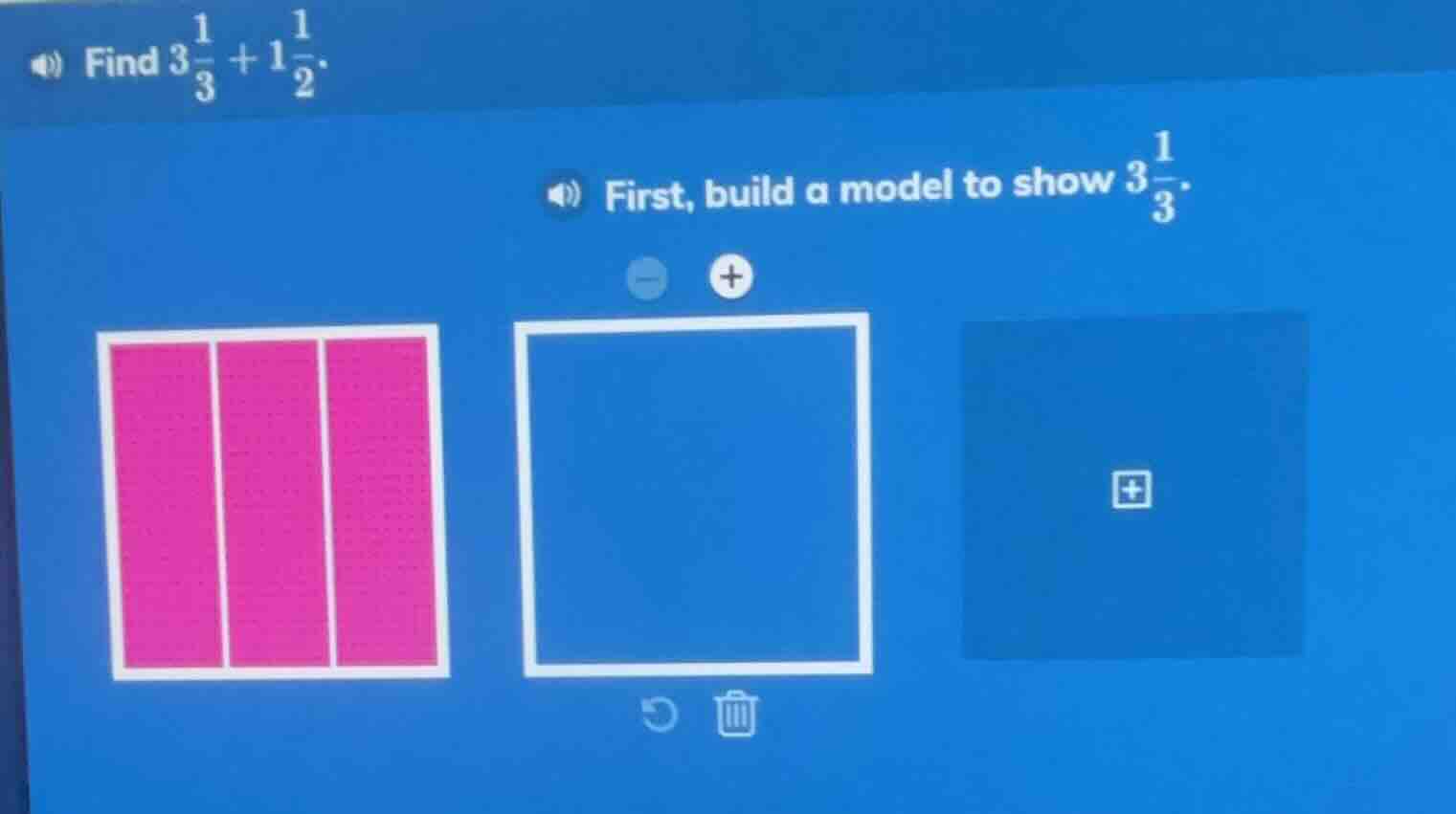 find $3\\frac{1}{3} + 1\\frac{1}{2}$. first, build a model to show $3\\…