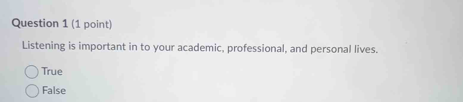 question 1 (1 point) listening is important in to your academic, profes…