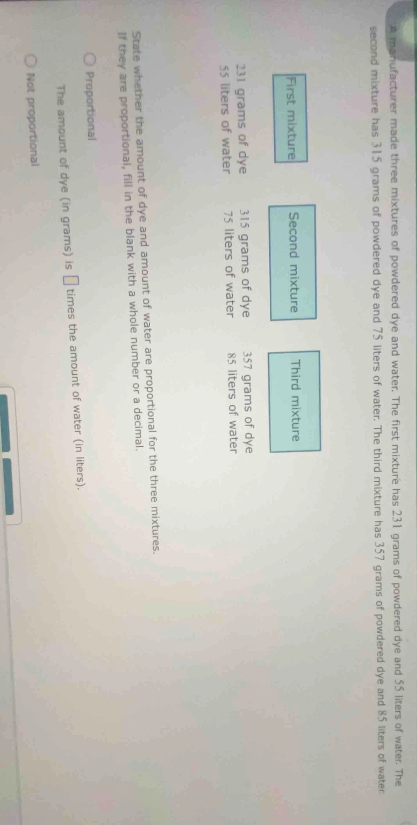a manufacturer made three mixtures of powdered dye and water. the first…