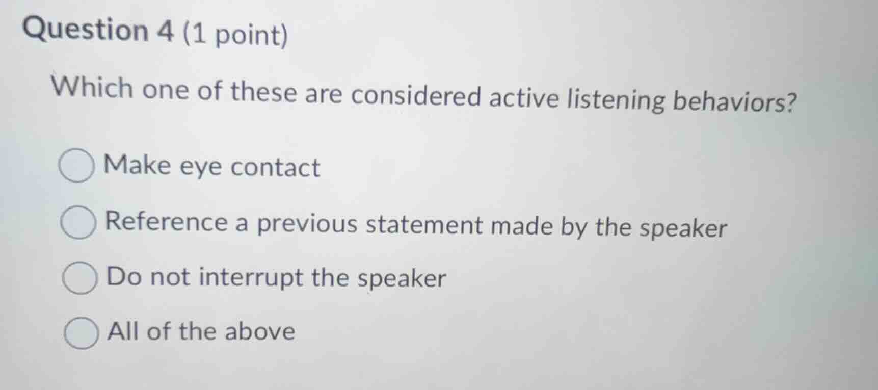 question 4 (1 point) which one of these are considered active listening…