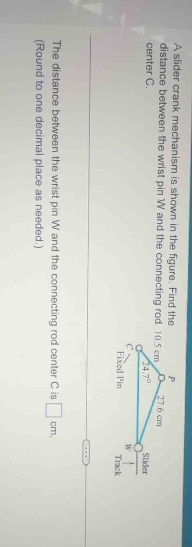 a slider crank mechanism is shown in the figure. find the distance betw…