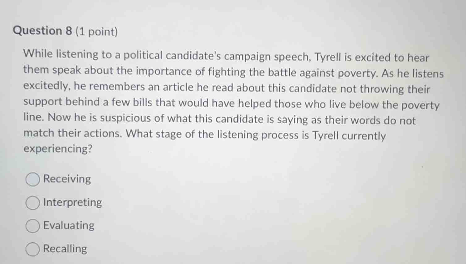 question 8 (1 point) while listening to a political candidates campaign…