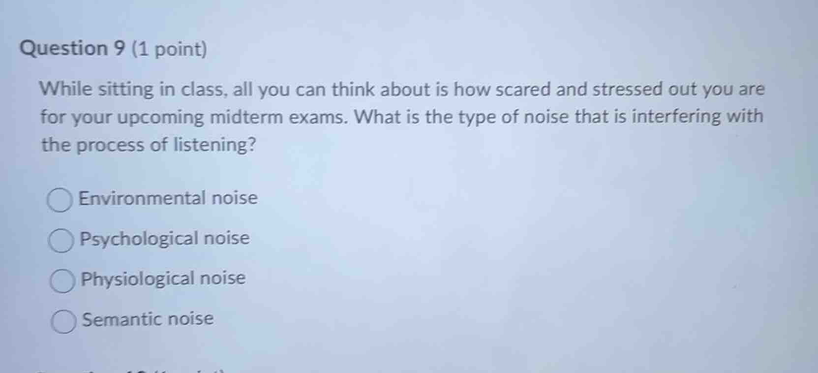 question 9 (1 point) while sitting in class, all you can think about is…