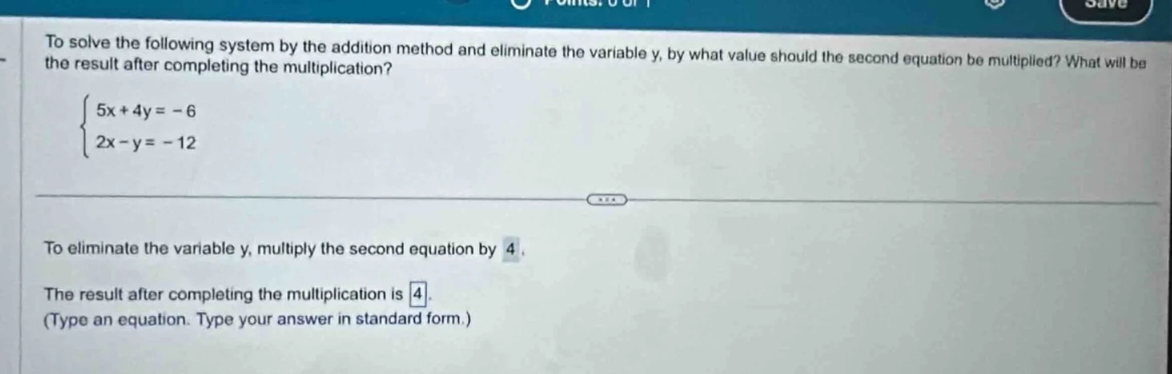 to solve the following system by the addition method and eliminate the …