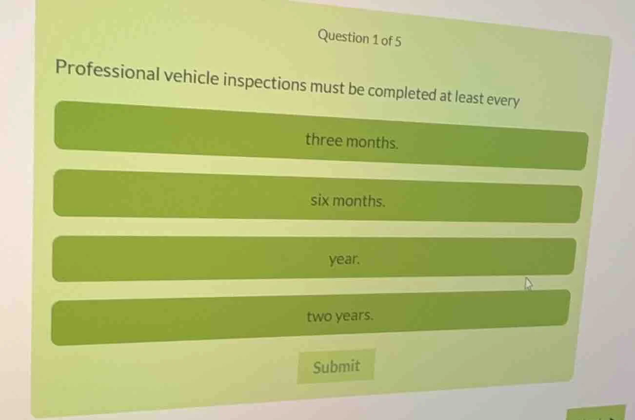 question 1 of 5 professional vehicle inspections must be completed at l…