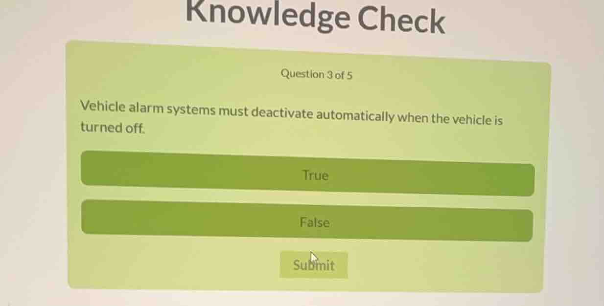 knowledge check question 3 of 5 vehicle alarm systems must deactivate a…