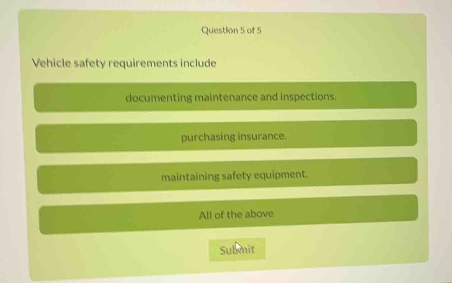 question 5 of 5 vehicle safety requirements include documenting mainten…