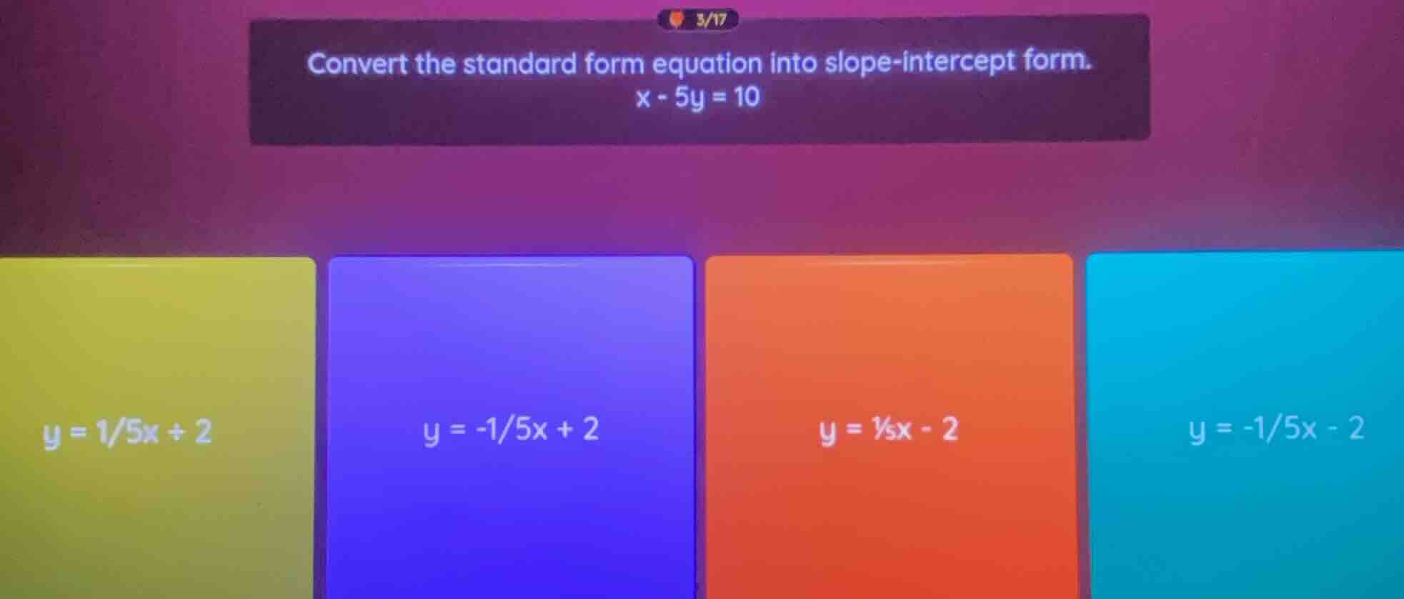 convert the standard form equation into slope - intercept form. x - 5y …