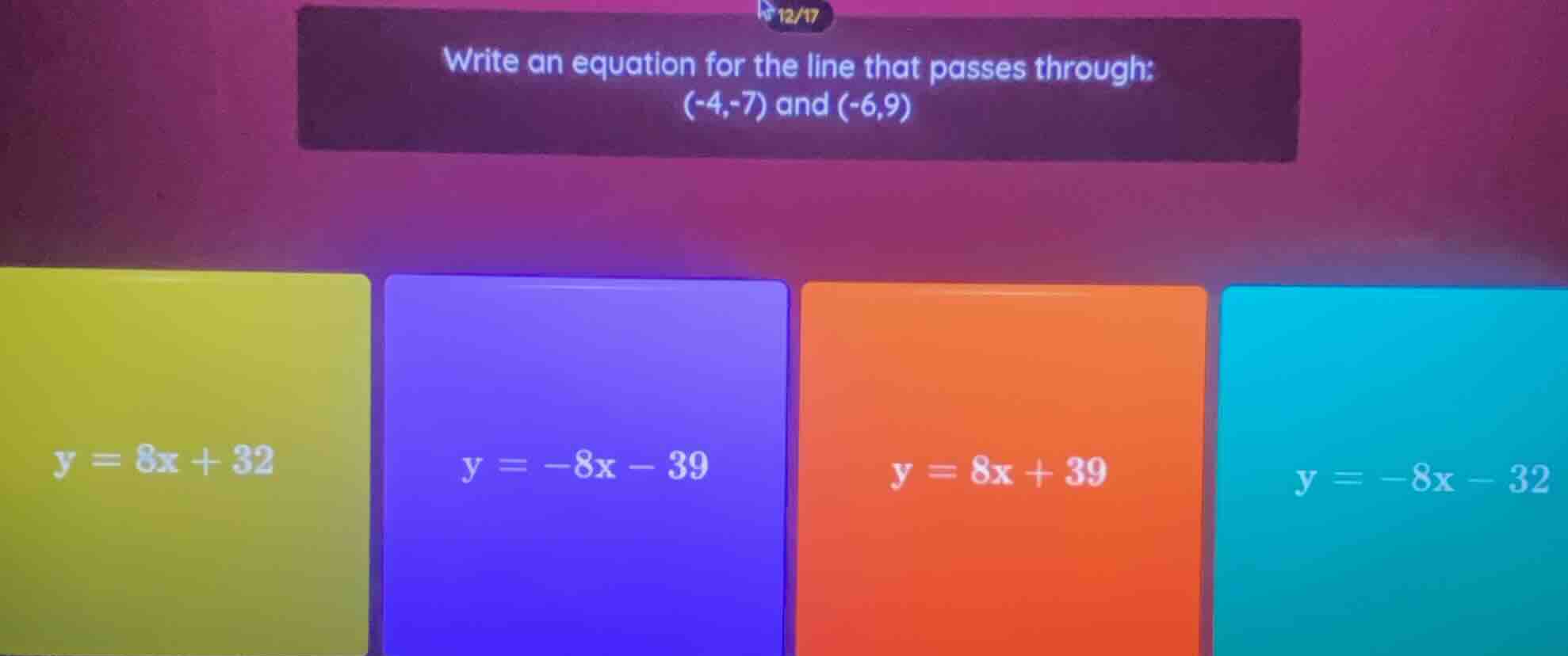 write an equation for the line that passes through: (-4,-7) and (-6,9) …
