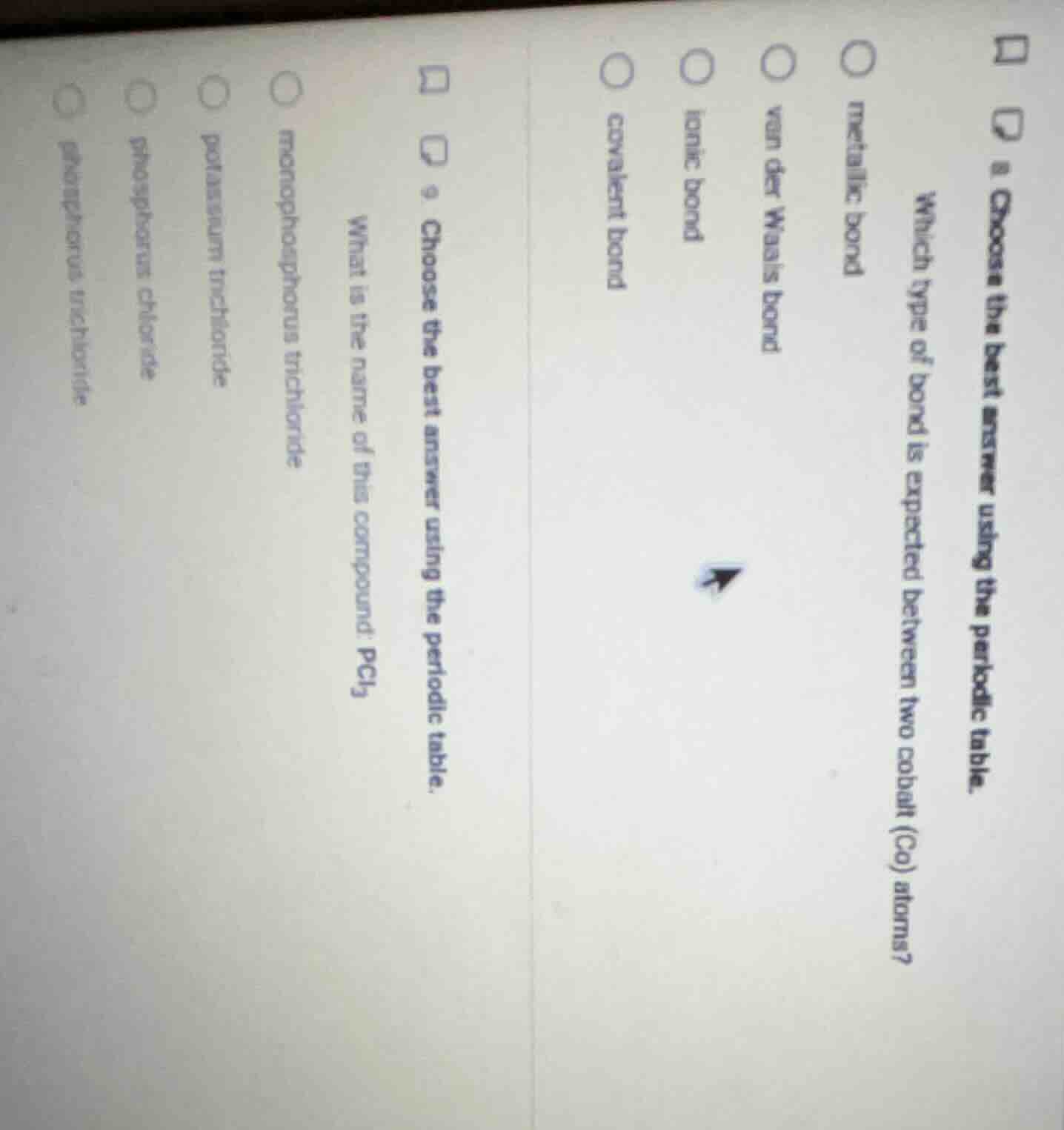 choose the best answer using the periodic table. which type of bond is …