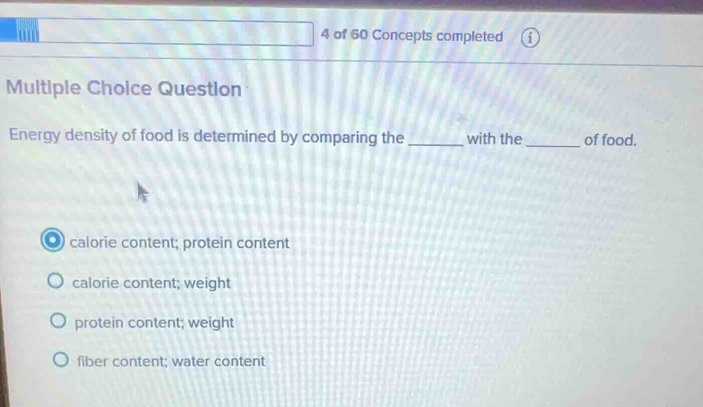 multiple choice question energy density of food is determined by compar…