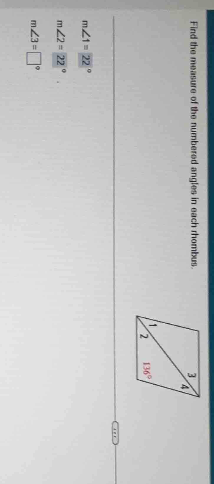 find the measure of the numbered angles in each rhombus. m∠1 = 22° m∠2 …