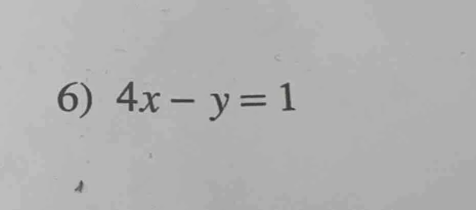 6) 4x - y = 1