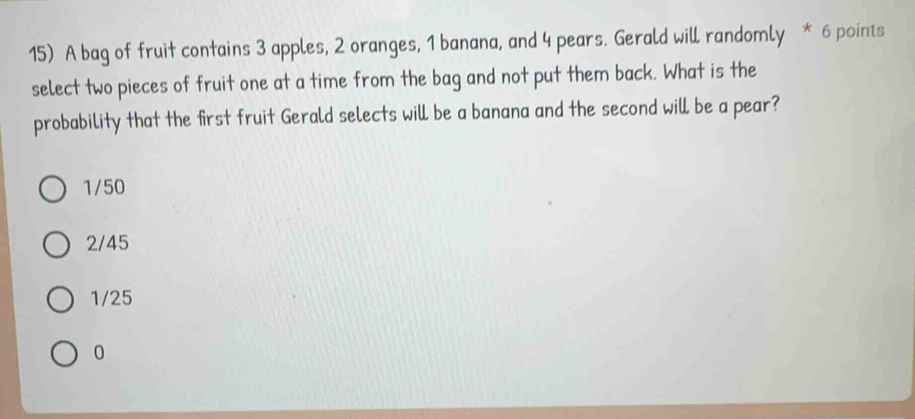 15) a bag of fruit contains 3 apples, 2 oranges, 1 banana, and 4 pears.…