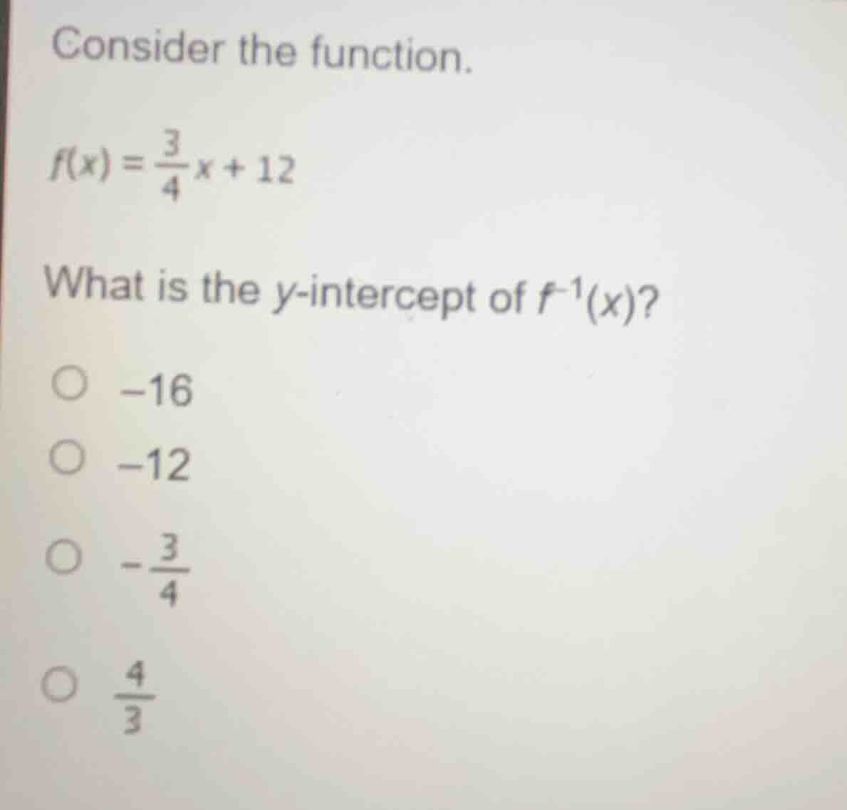 consider the function. $f(x) = \\frac{3}{4}x + 12$ what is the $y$-inte…